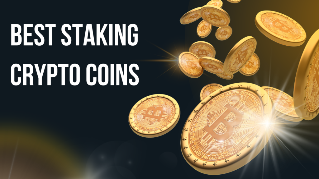 Top Best Staking Crypto Coins in 2024