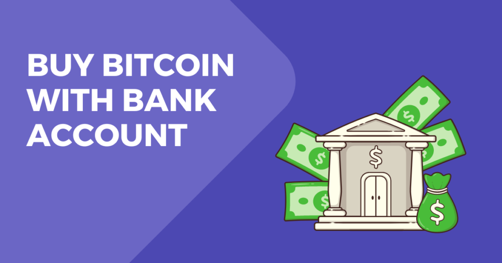 Comprehensive Guide On Buying BTC Coins With Your Bank Account