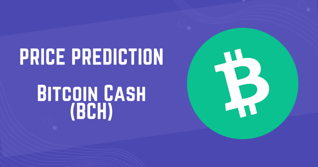 Bitcoin Cash (BCH) Price Prediction: 2024, 2025, 2030, 2040