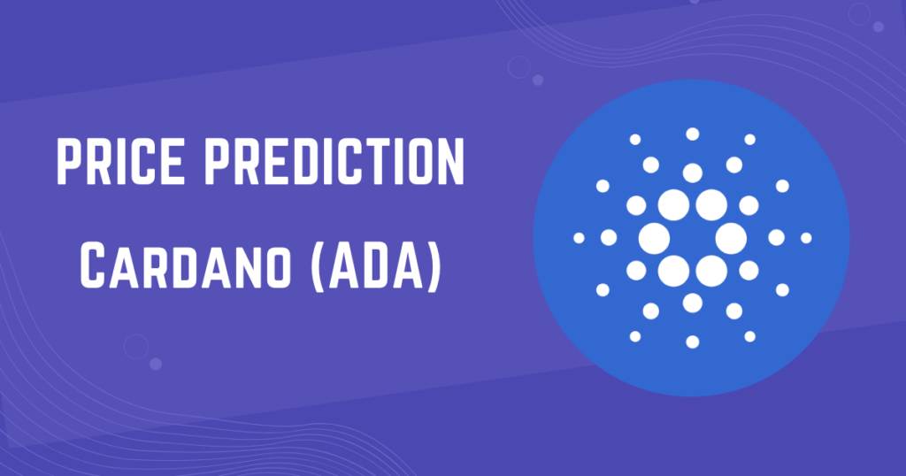 Cardano (ADA) Price Prediction: 2024, 2025, 2030, 2040