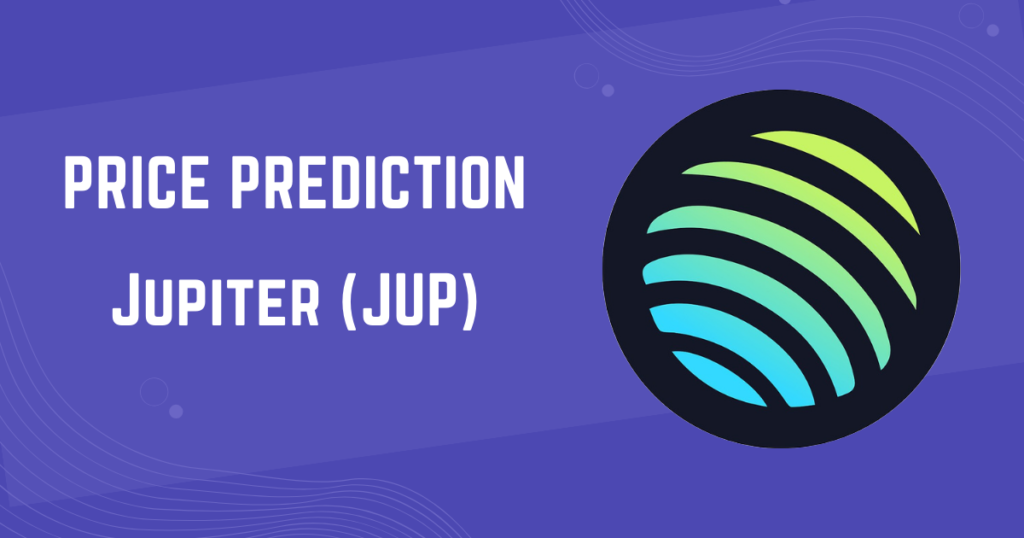 Jupiter (JUP) Price Prediction: 2024, 2025, 2030, 2040