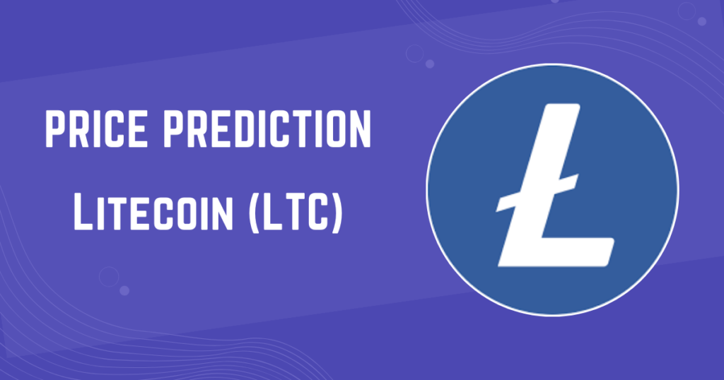 Litecoin (LTC) Price Prediction 2024, 2025 to 2030