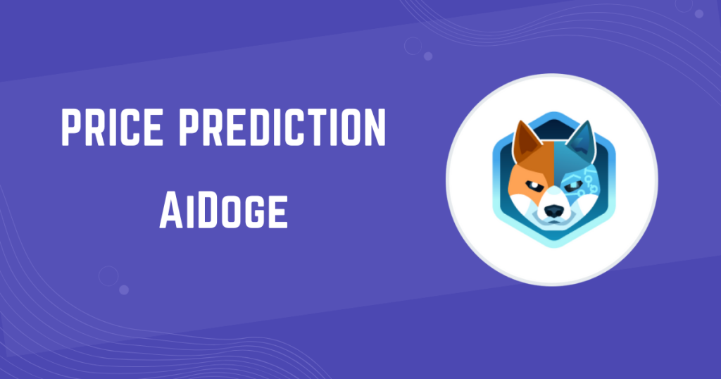 AiDoge Price Prediction 2024, 2025, 2026, 2040, 2050