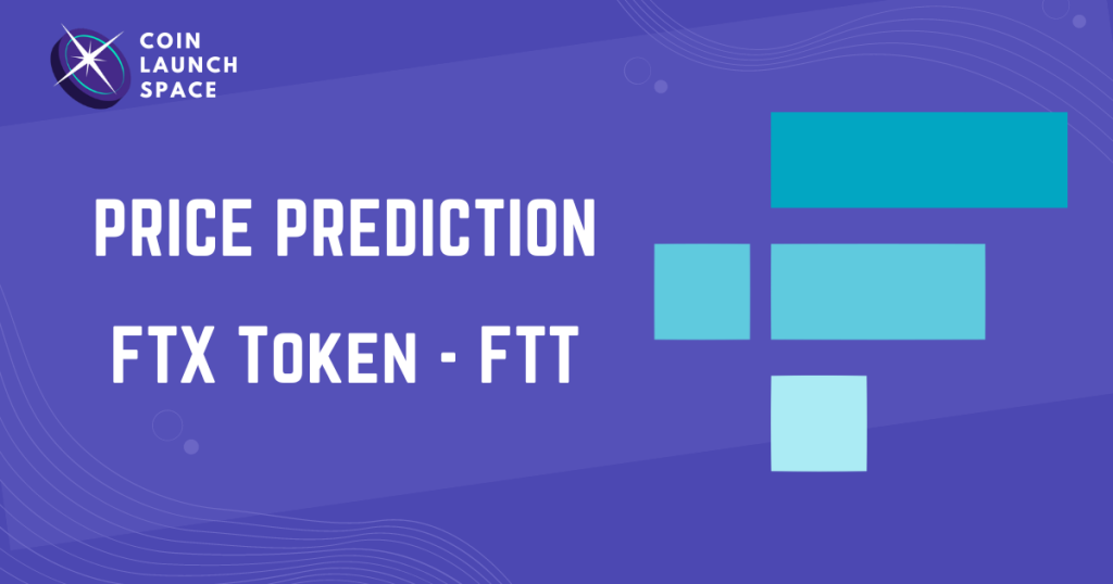 FTX Token (FTT) Price Prediction 2025, 2026, 2027, 2030, 2040-2050: