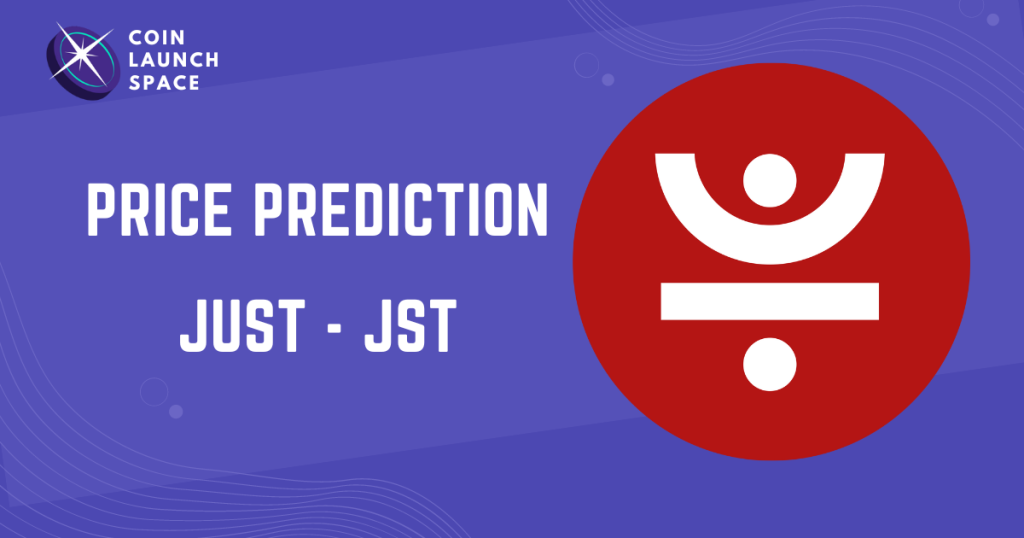 JUST (JST) Price Prediction: 2025 2026 2027 2030 2040-2050