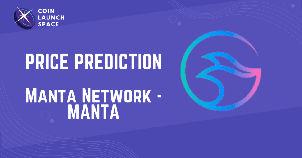 Manta Network (MANTA) Price Prediction: 2025 2026 2027 2030 2040-2050