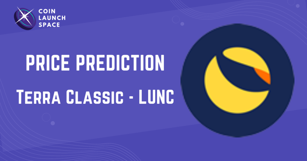 Terra Classic – LUNC Price Prediction: 2025 2026 2027 2030 2040-2050